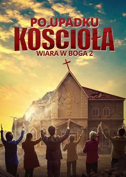 Film chrześcijański | „Wiara w Boga 2 – Po upadku kościoła” Prawdziwa historia chińskich chrześcijan
