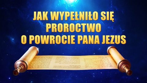 Jak wypełniło się proroctwo o powrocie Pana Jezusa