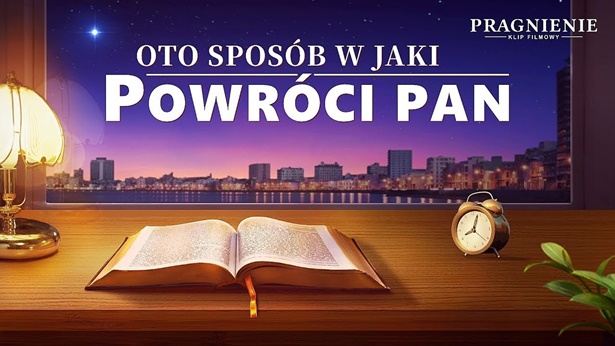 Film chrześcijański | „Pragnienie” Klip filmowy 1 – Oto sposób w jaki powróci Pan
